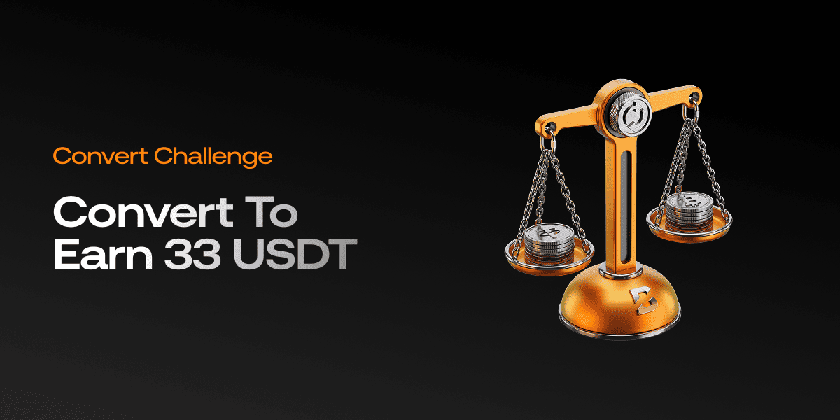 Convert Challenge: Convert to Earn 33 USDT