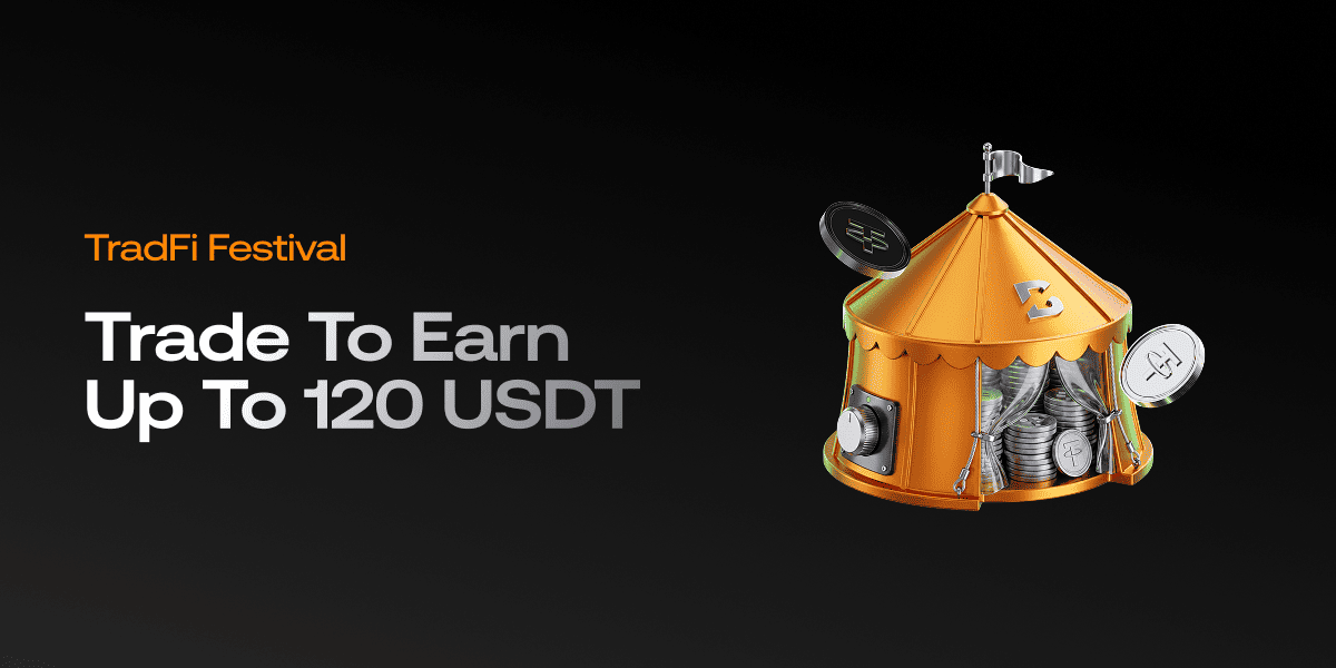 TradFi Festival: Trade to Earn Up to 120 USDT