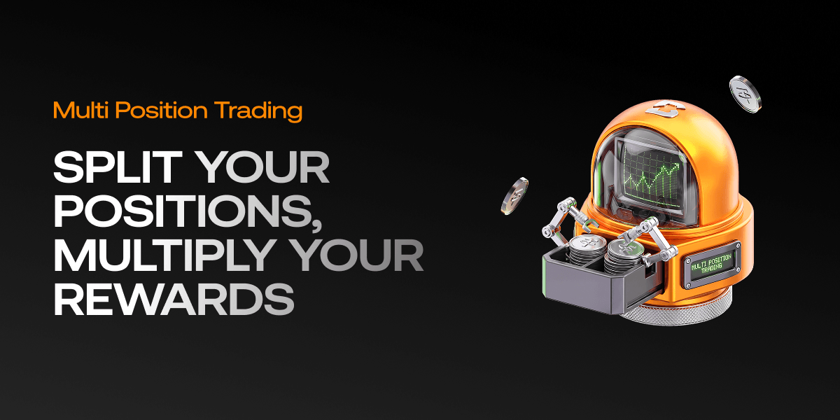 Multi-Position Trading: Split Positions, Multiply Rewards