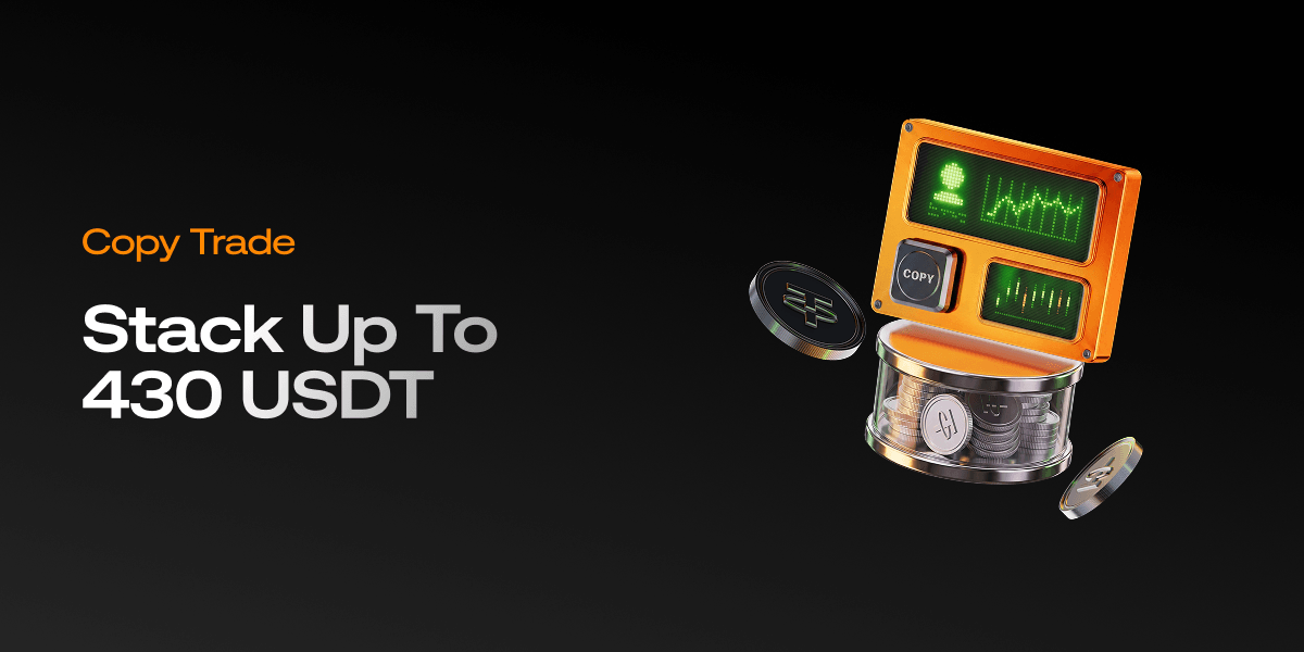 Copy Trade, Stack Up to 430 USDT