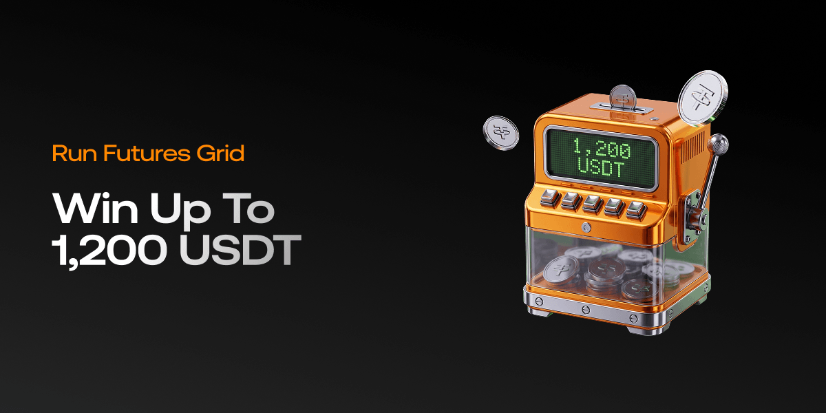 Run Futures Grid, Win Up to 1,200 USDT